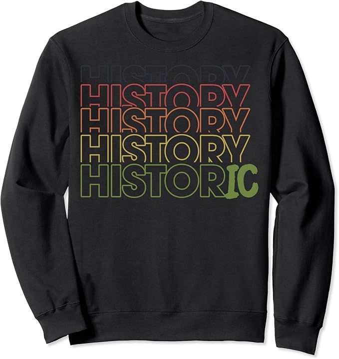 Trendy History Then Historic Sweatshirt Amazon.co.uk Fashion